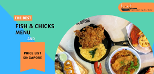Fish & Chicks Menu & Price List Singapore