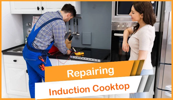 Induction Cooktop Repair- Common Induction Stove Top Problems And Solutions