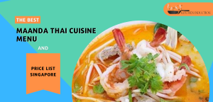 Maanda Thai Cuisine Menu & Price List Singapore