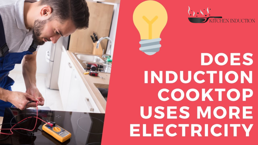 Does an Induction Cooktop Use More Electricity?